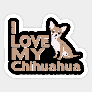 I love my chihuahua Sticker